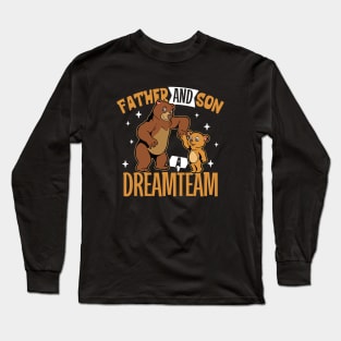 The dream team - father and son Long Sleeve T-Shirt